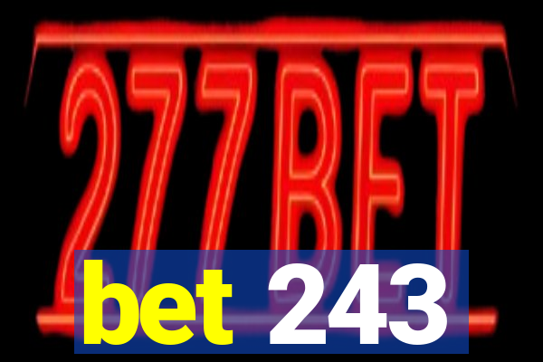bet 243